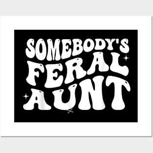 Funny Somebody's Feral Aunt Groovy For Mom Mother's Day Posters and Art